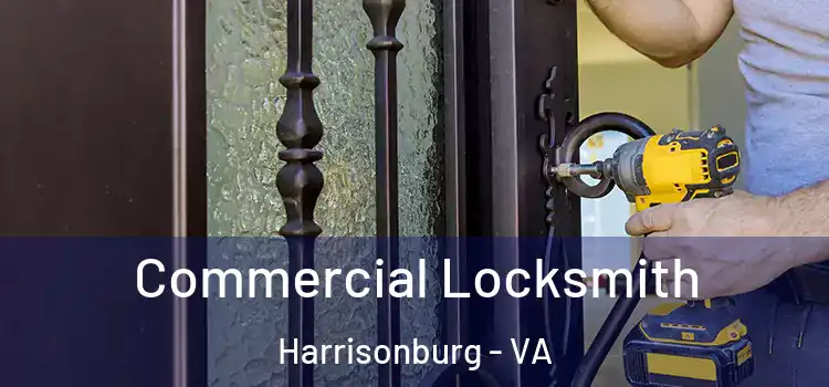 Commercial Locksmith Harrisonburg - VA