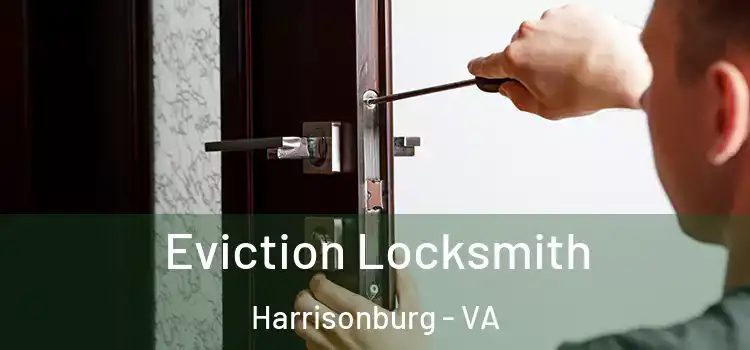 Eviction Locksmith Harrisonburg - VA