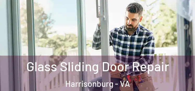 Glass Sliding Door Repair Harrisonburg - VA