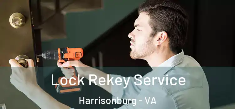 Lock Rekey Service Harrisonburg - VA