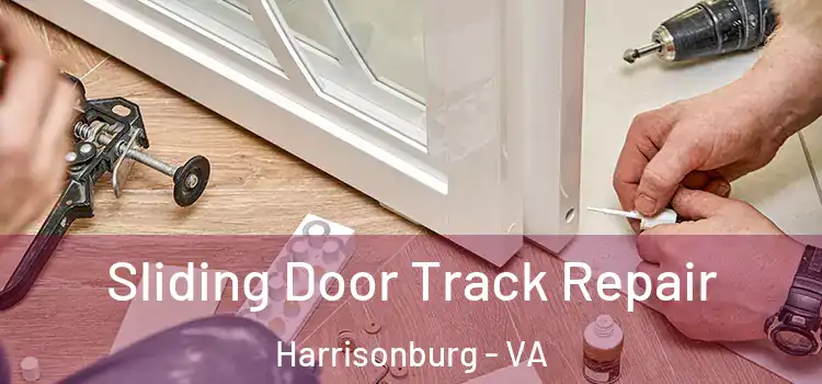 Sliding Door Track Repair Harrisonburg - VA